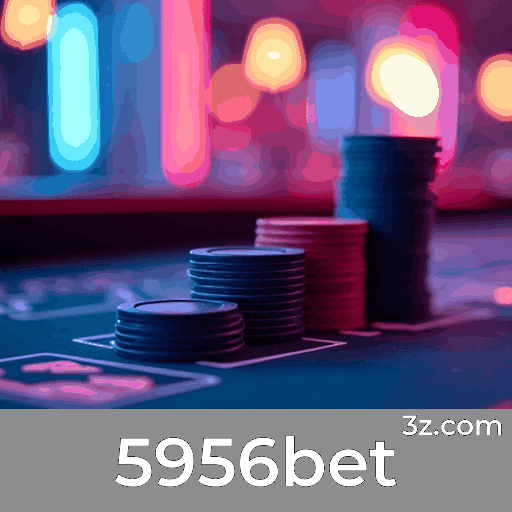 5956bet: Plataforma de Apostas e Cassino Confiável